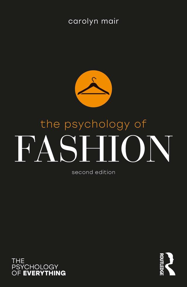 The Psychology of Fashion by Carolyn Mair