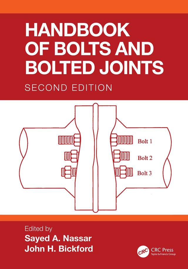 Handbook of Bolts and Bolted Joints by John H. Bickford, Sayed A. Nassar