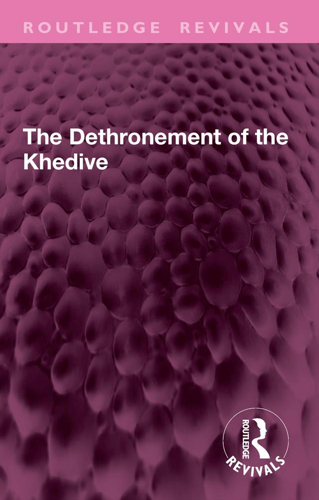 The Dethronement of the Khedive by Arden Hulme Beaman