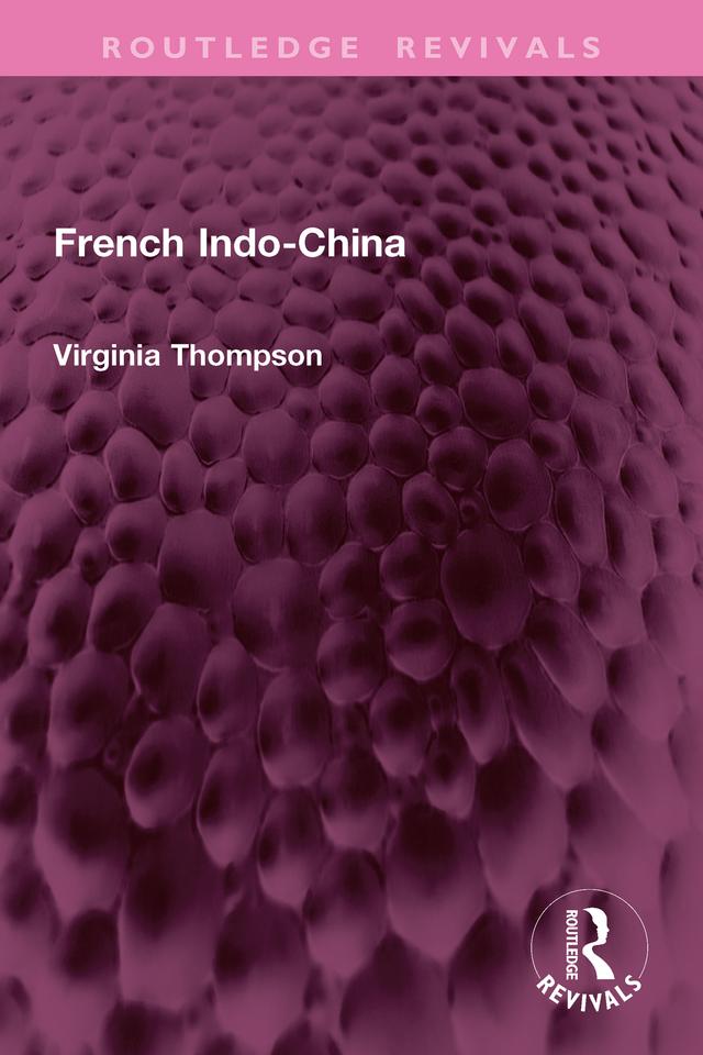French Indo-China by Virginia Thompson