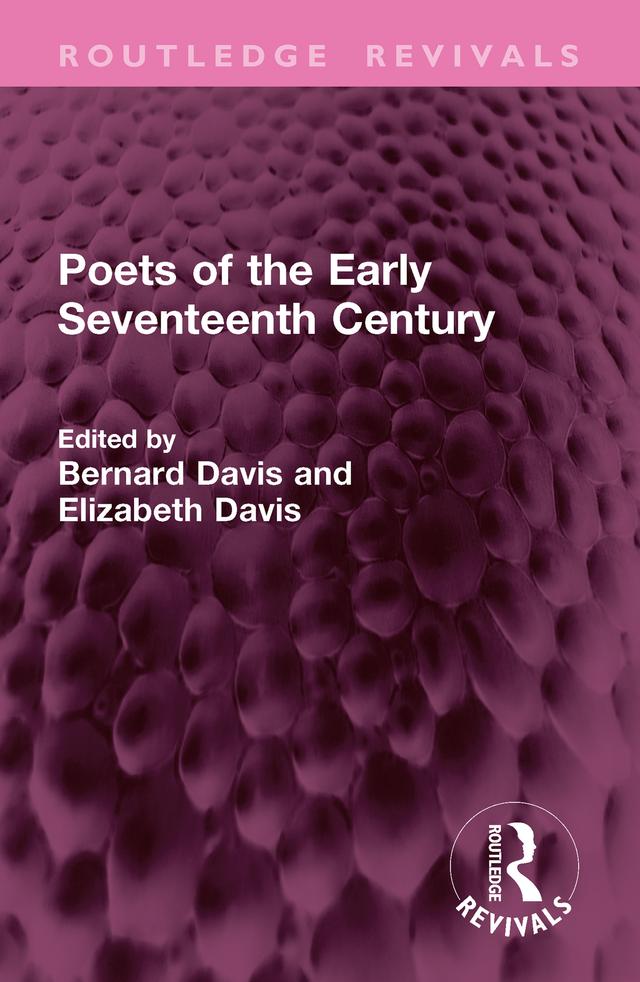 Poets of the Early Seventeenth Century by Bernard Davis, Elizabeth Davis