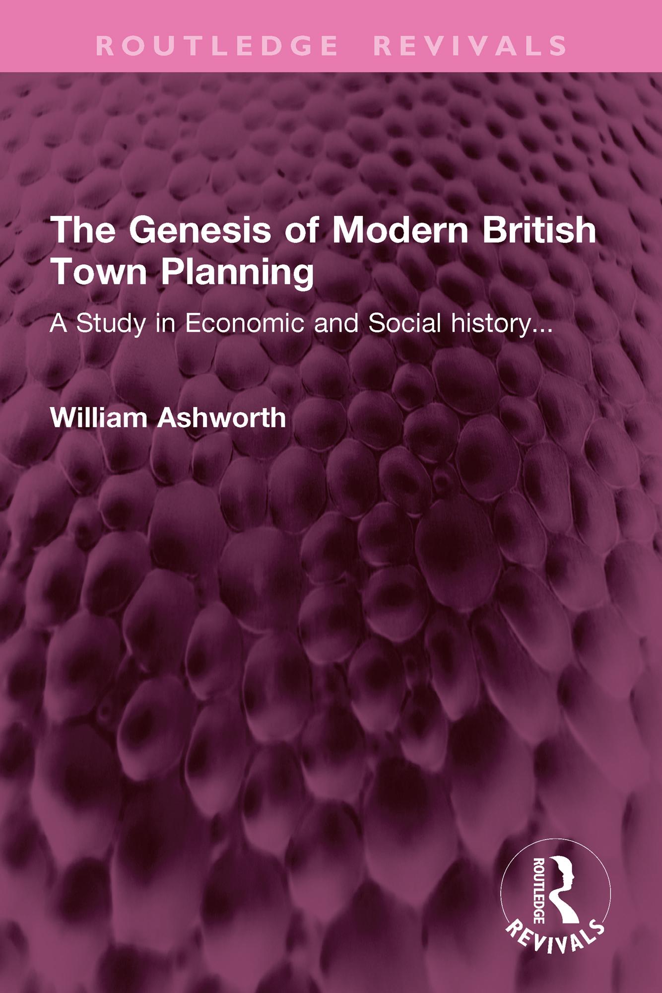 The Genesis of Modern British Town Planning