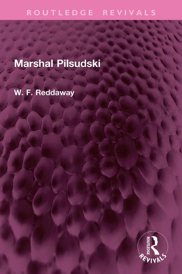 Marshal Pilsudski by W. F. Reddaway