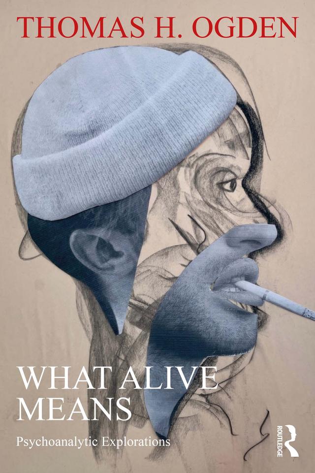 What Alive Means by Thomas H. Ogden