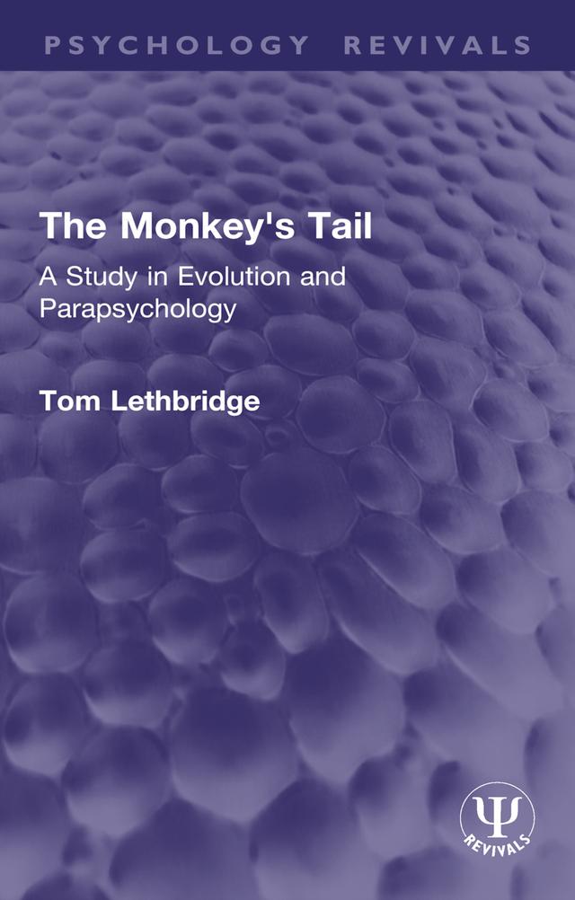The Monkey's Tail by Tom Lethbridge