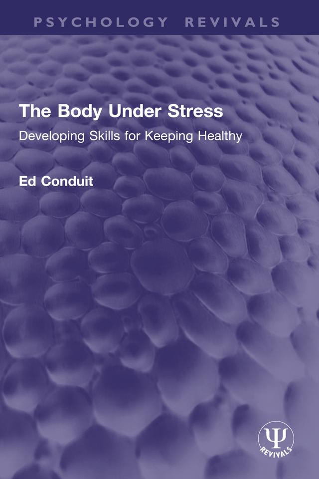 The Body Under Stress by Ed Conduit