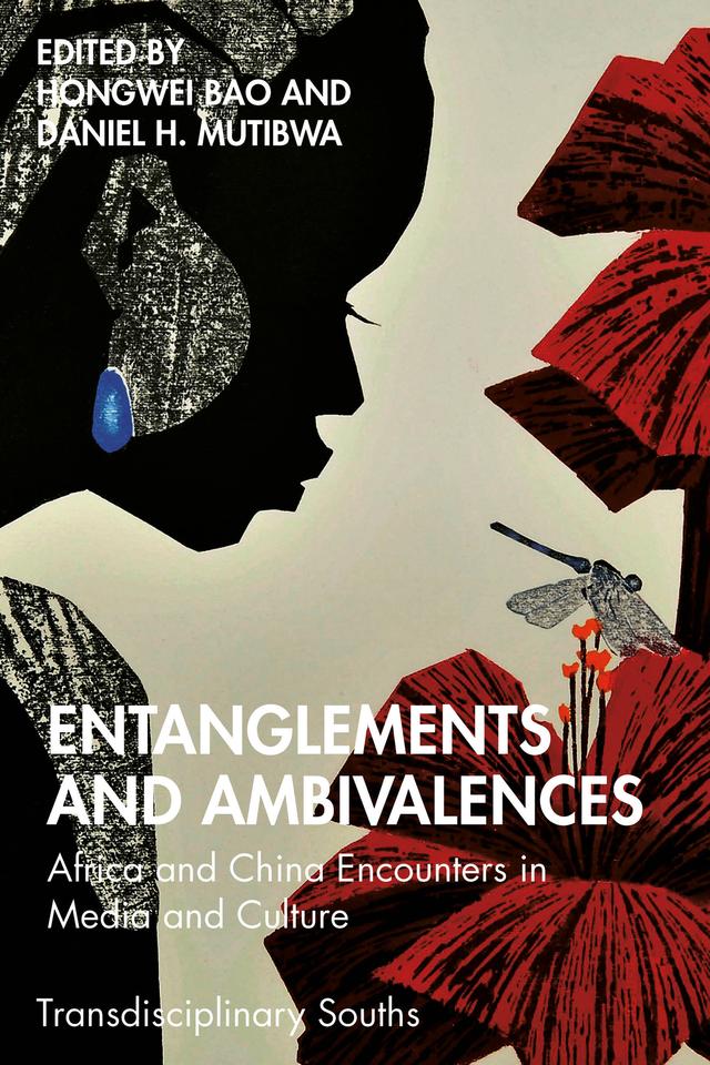 Entanglements and Ambivalences by Daniel H. Mutibwa, Hongwei Bao
