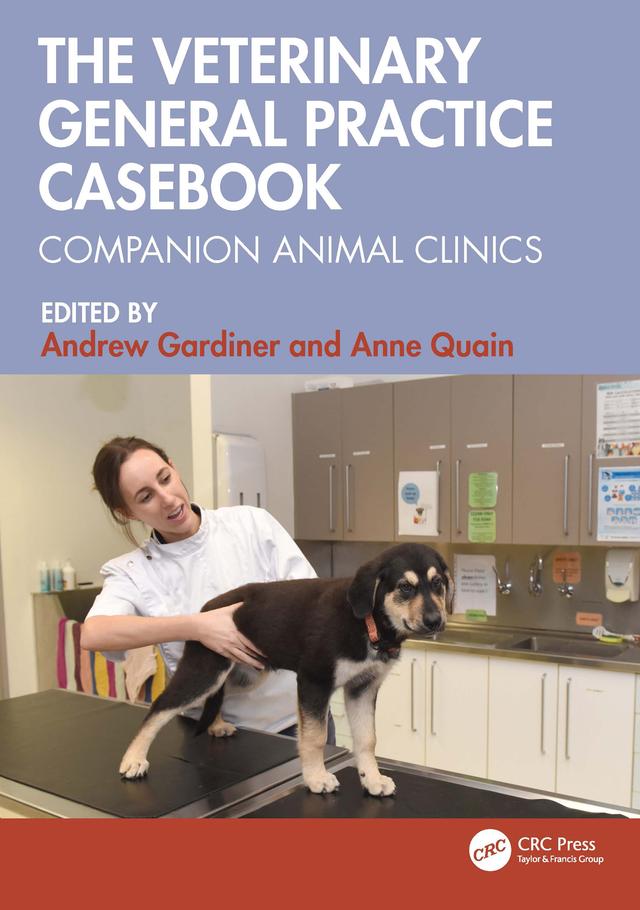 The Veterinary General Practice Casebook by Andrew Gardiner, Anne Quain