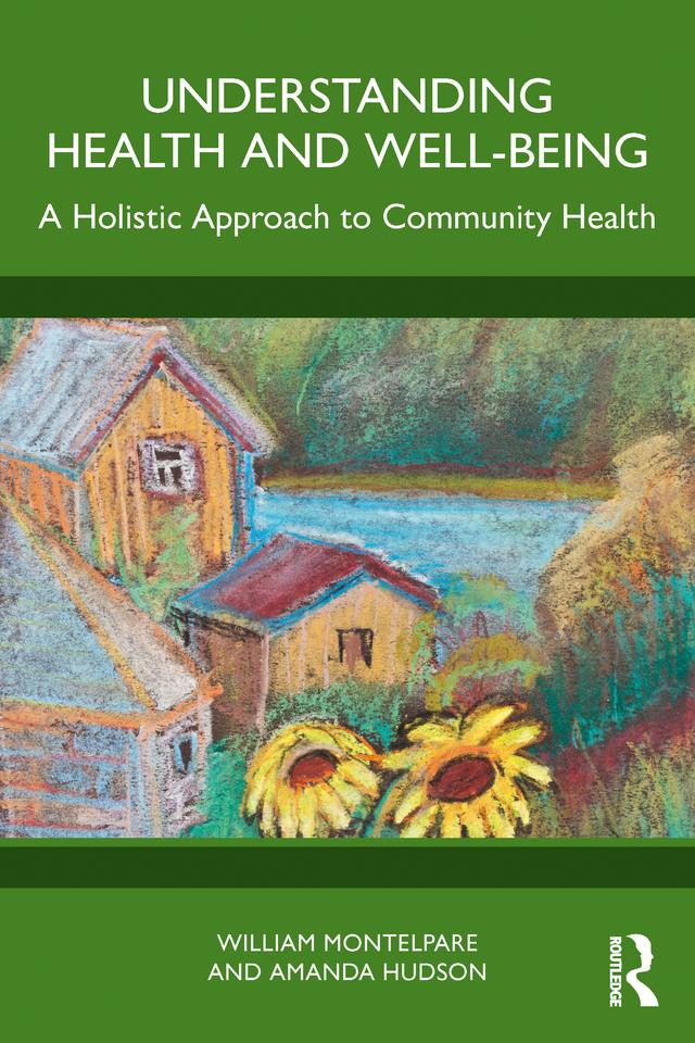 Understanding Health and Well-Being by Amanda Hudson, William Montelpare