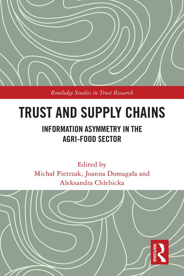 Trust and Supply Chains by Aleksandra Chlebicka, Joanna Domagała, Michał Pietrzak
