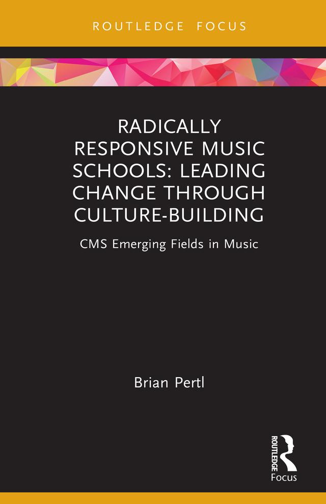 Radically Responsive Music Schools by Brian Pertl