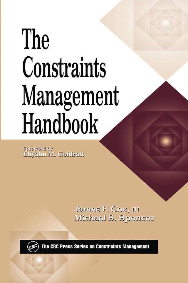 The Constraints Management Handbook by III Cox, Michael S. Spencer