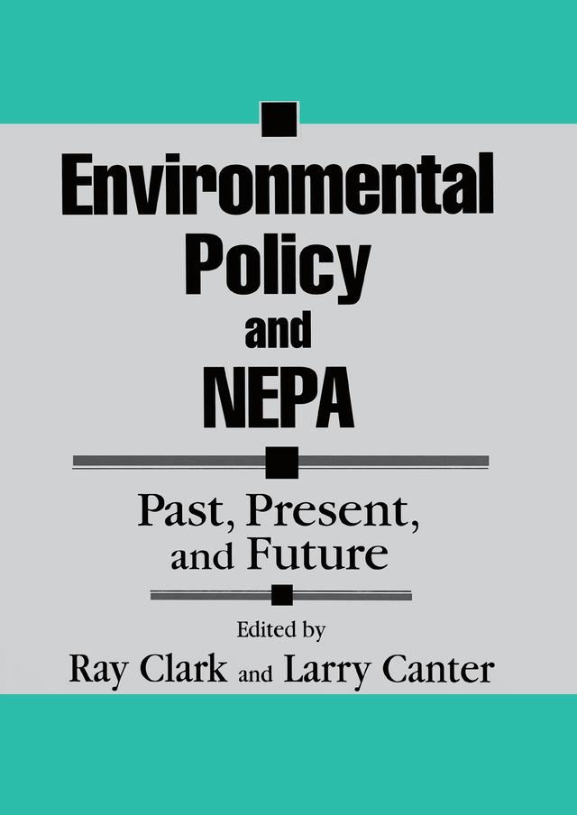 Environmental Policy and NEPA by E. Ray Clark, Larry W. Canter
