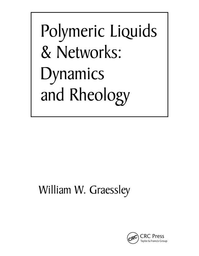 Polymeric Liquids & Networks by William W. Graessley