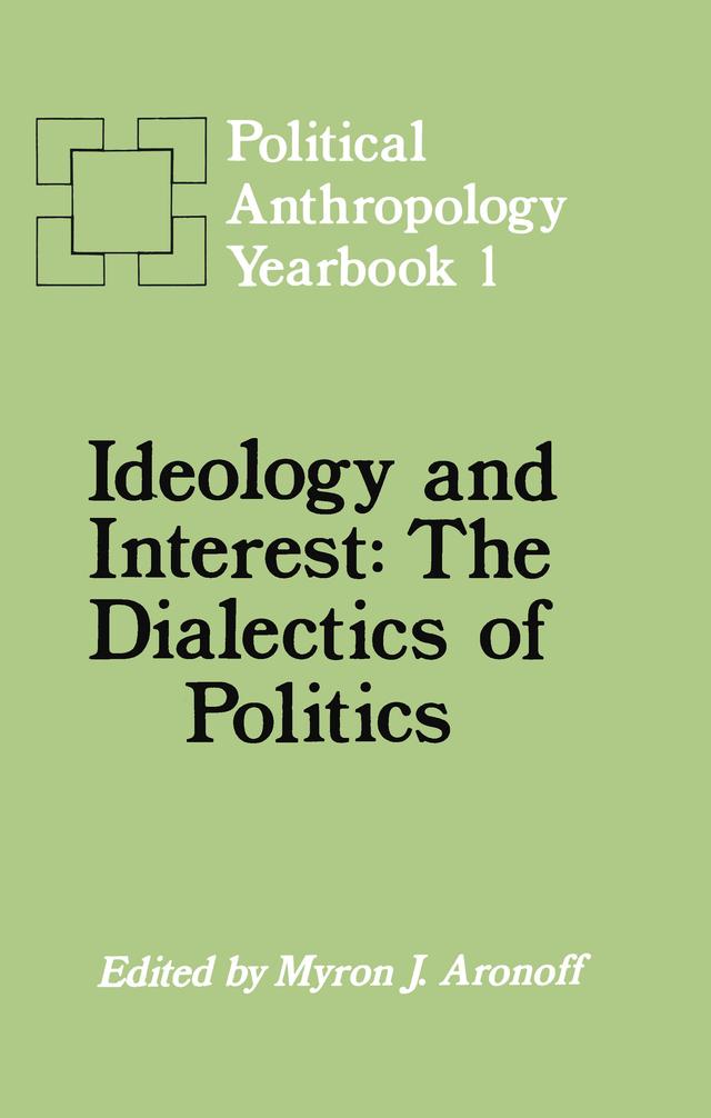 Ideology and Interest by Myron J. Aronoff