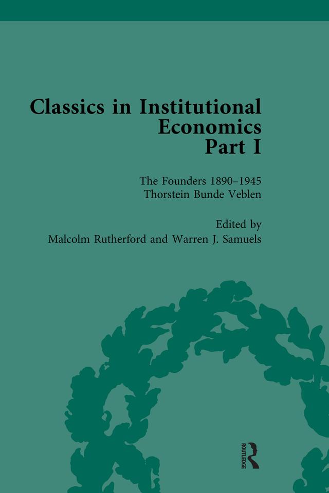 Classics in Institutional Economics, Part I, Volume 2 by Malcolm Rutherford, Warren J Samuels