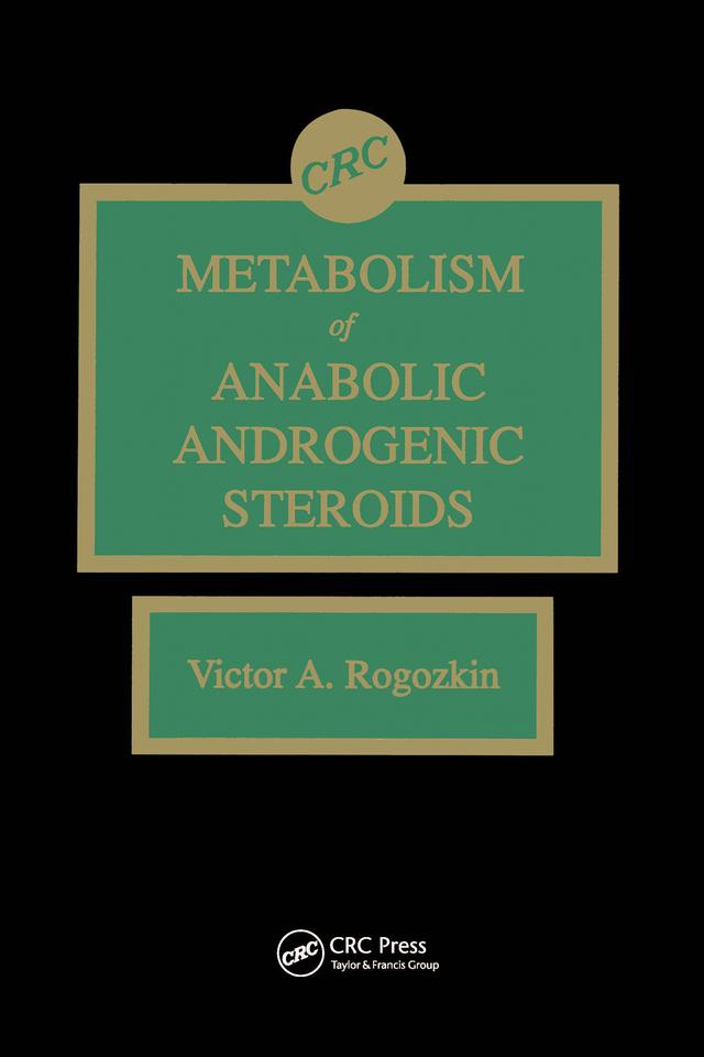 Metabolism of Anabolic-Androgenic Steroids by Victor A. Rogozkin