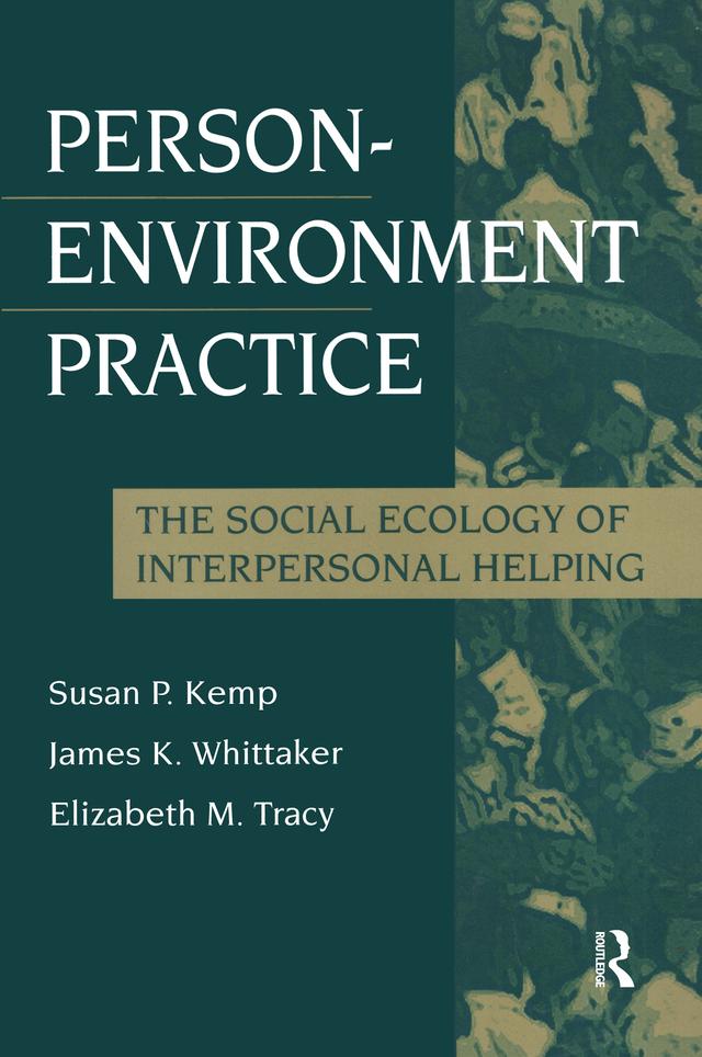 Person-Environment Practice by Elizabeth M. Tracy, James K. Whittaker, Susan P. Kemp
