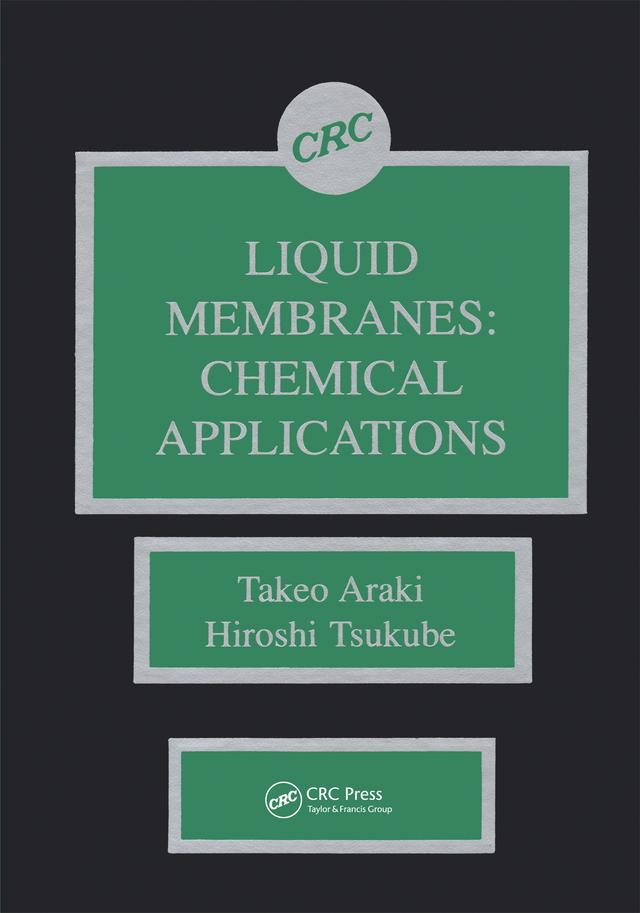 Liquid Membranes by Hiroshi Tsukube, Takeo Araki