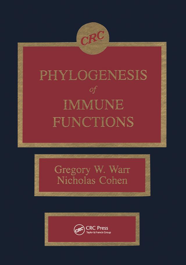 Phylogenesis of Immune Functions by Gregory W. Warr, Nicholas Cohen