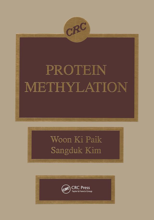 Protein Methylation by Sangduk Kim, Woon Ki Paik