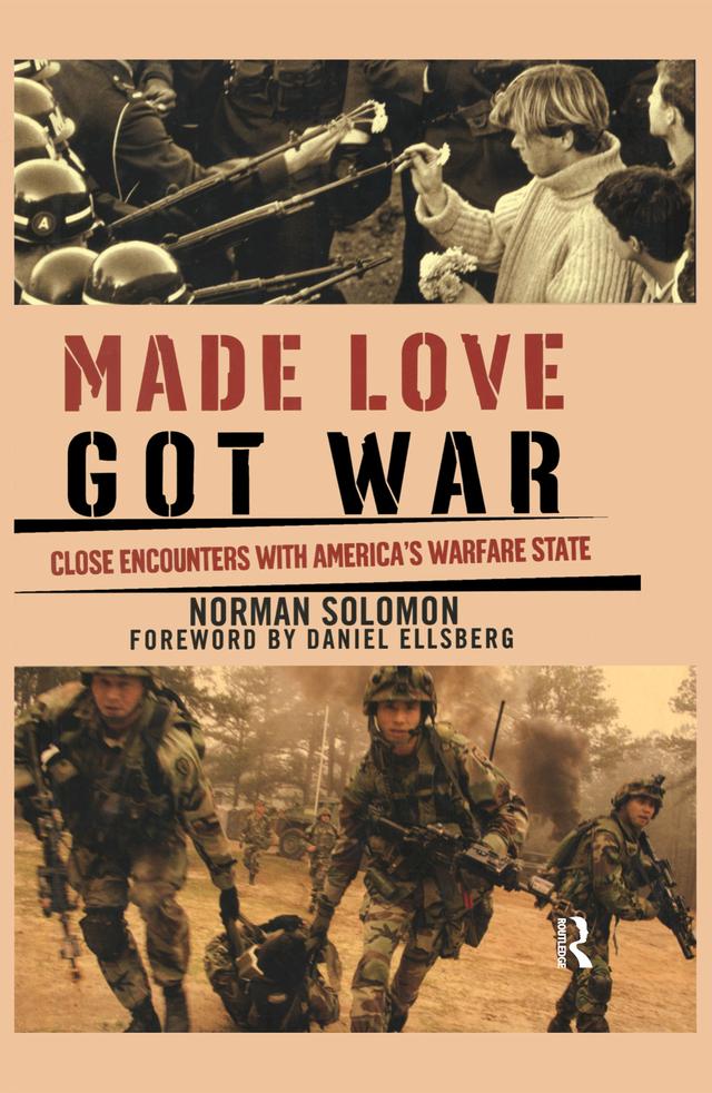 Made Love, Got War by Norman Solomon
