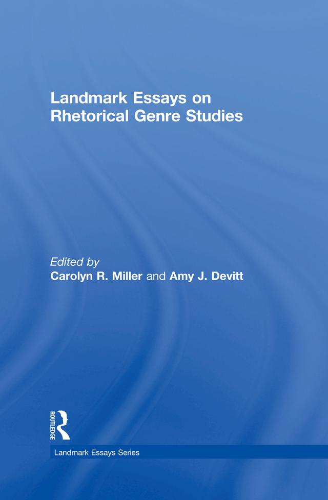 Landmark Essays on Rhetorical Genre Studies by Amy J. Devitt, Carolyn R. Miller