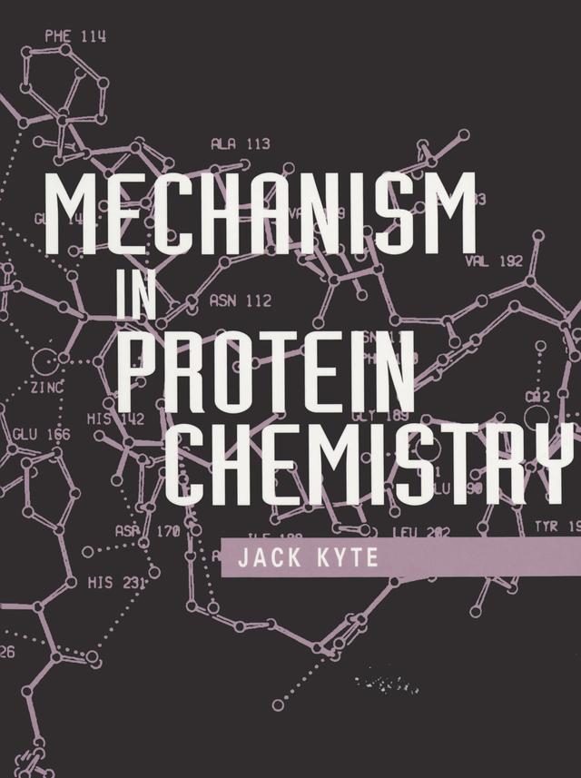 Mechanism in Protein Chemistry by Jack Kyte