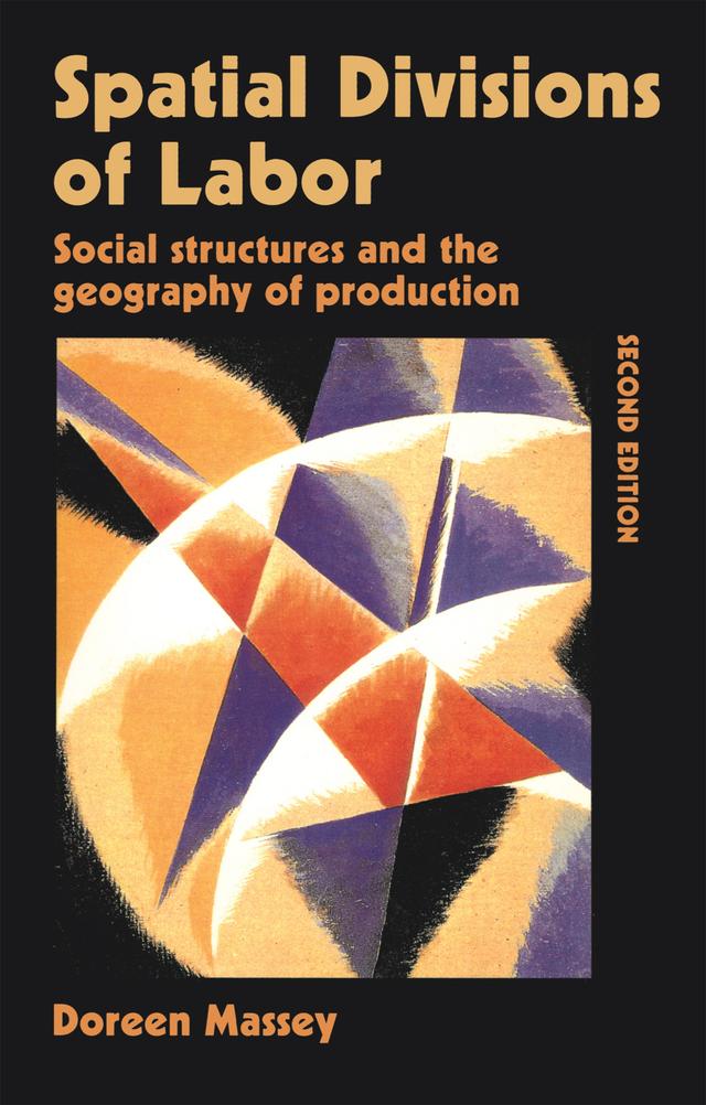 Spatial Divisions of Labor by Doreen Massey