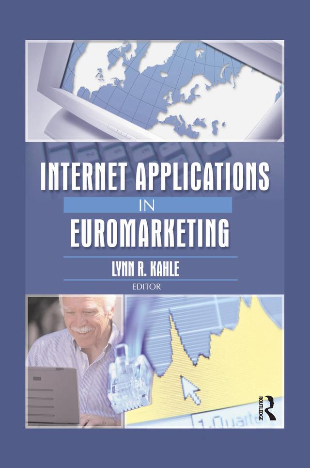 Internet Applications in Euromarketing by Erdener Kaynak, Lynn R. Kahle