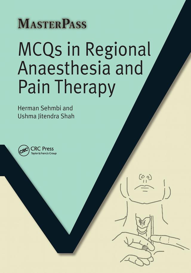 MCQs in Regional Anaesthesia and Pain Therapy by Herman Sehmbi