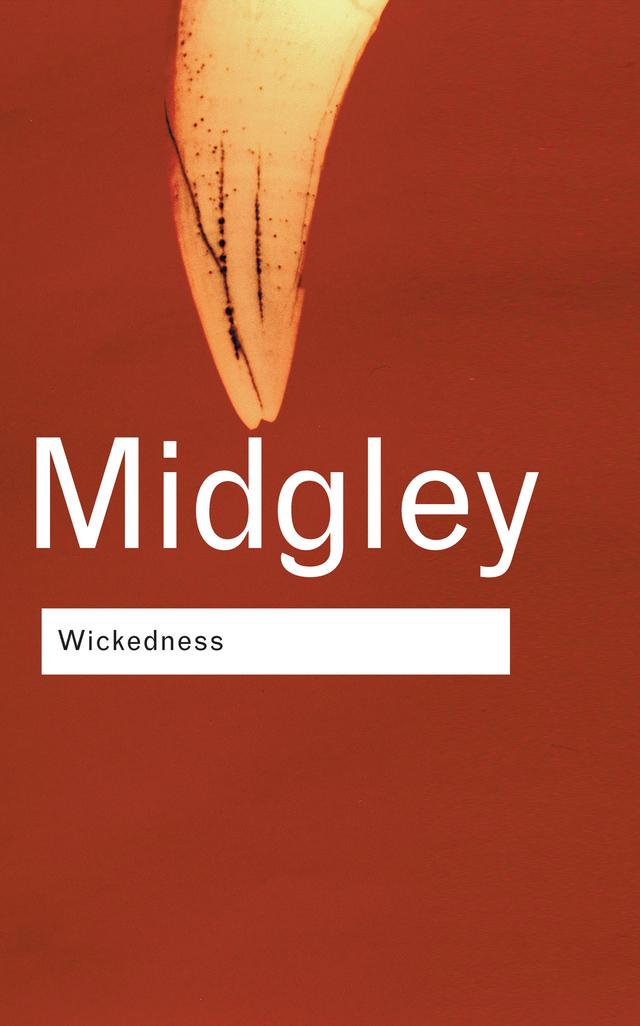 Wickedness by Dr Mary Midgley, Mary Midgley