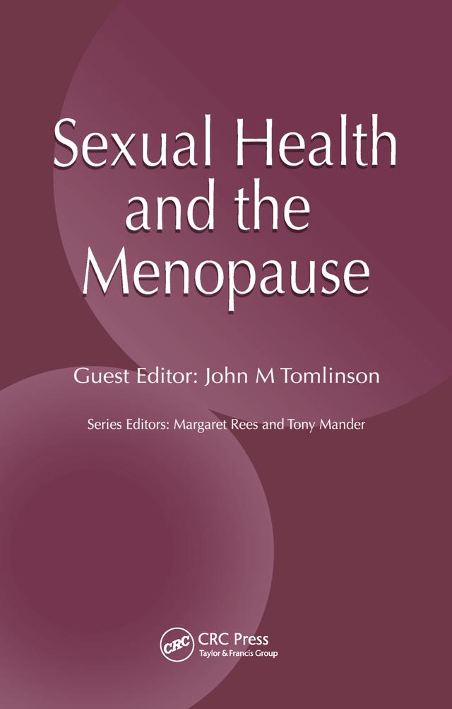 Sexual Health and The Menopause by John M Tomlinson, Margaret Rees, Tony Mander