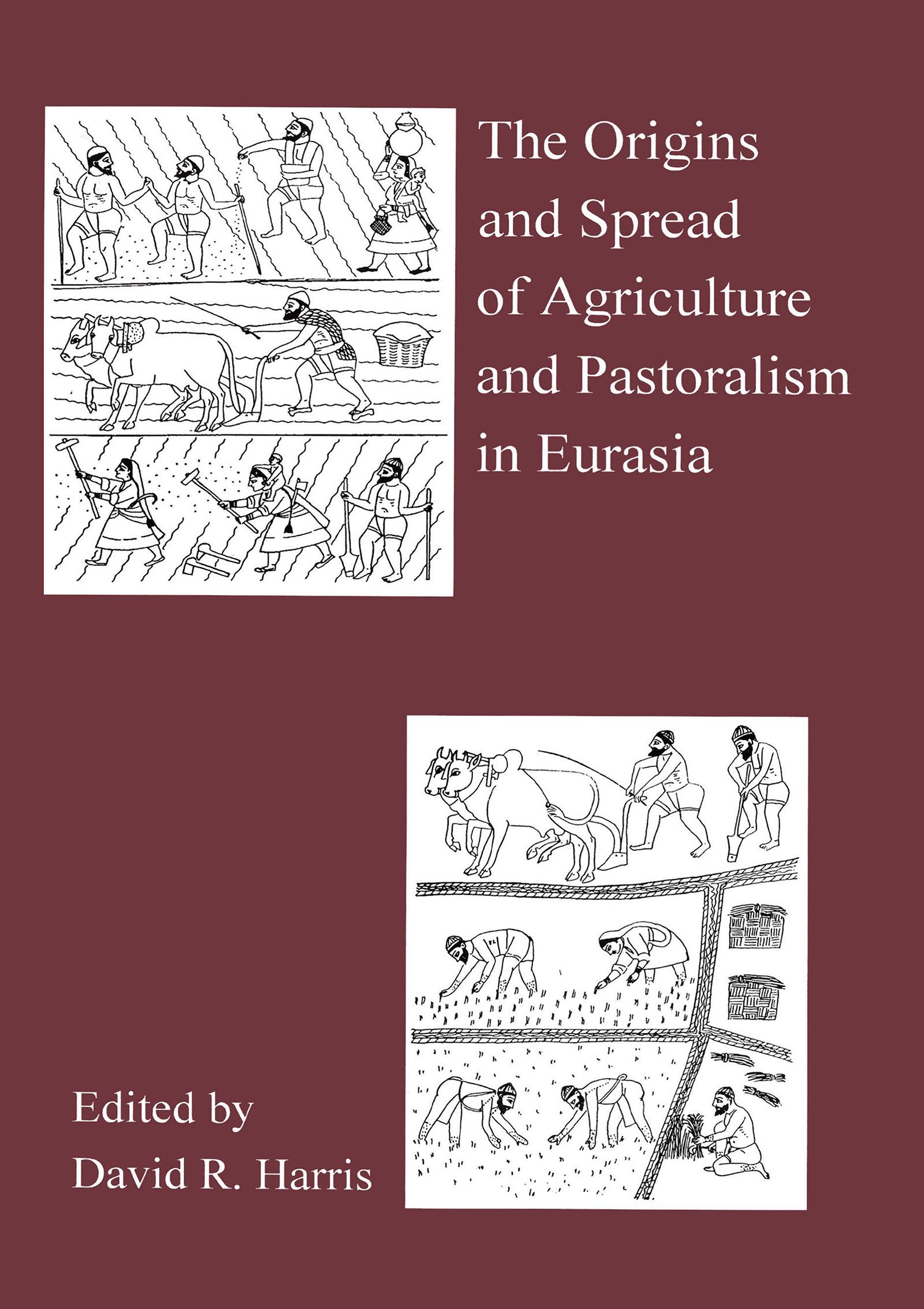 The Origins And Spread Of Agriculture And Pastoralism In Eurasia