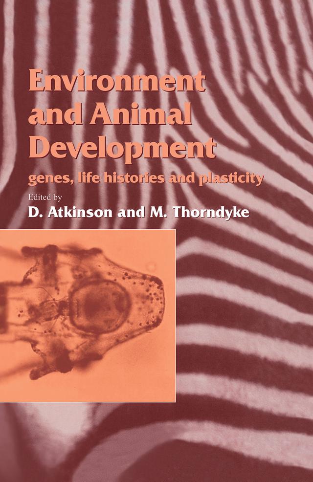 Environment and Animal Development by D. Atkinson, M. Thorndyke