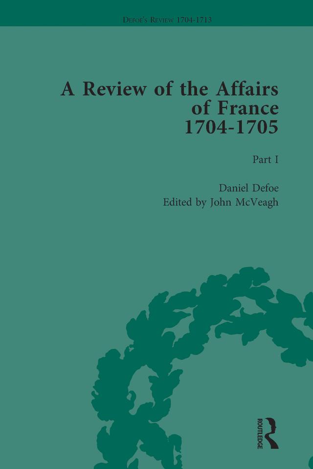 Defoe's Review 1704-13, Volume 1 (1704-5), Part I by John McVeagh