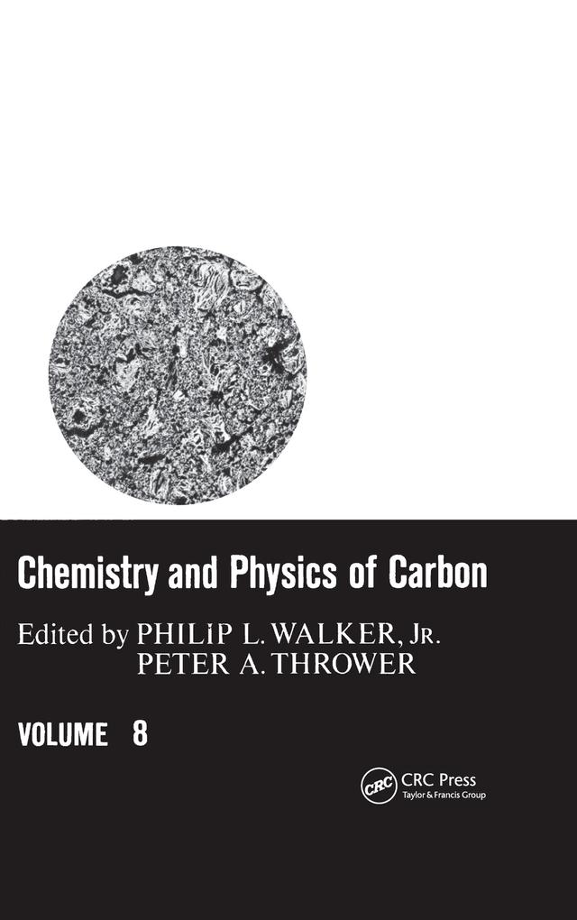 Chemistry & Physics of Carbon by Peter A. Thrower, Philip L. Walker Jr.