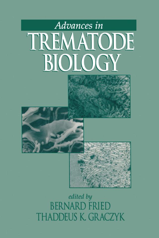 Advances in Trematode Biology by Bernard Fried, Thaddeus K. Graczyk
