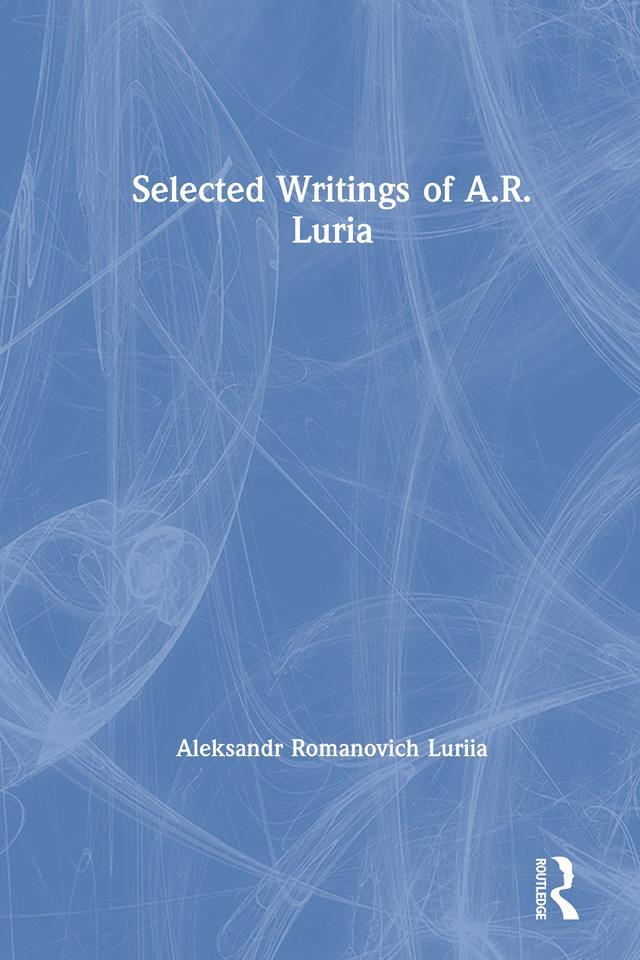 Selected Writings of A.R. Luria by Aleksandr Romanovich Luriia