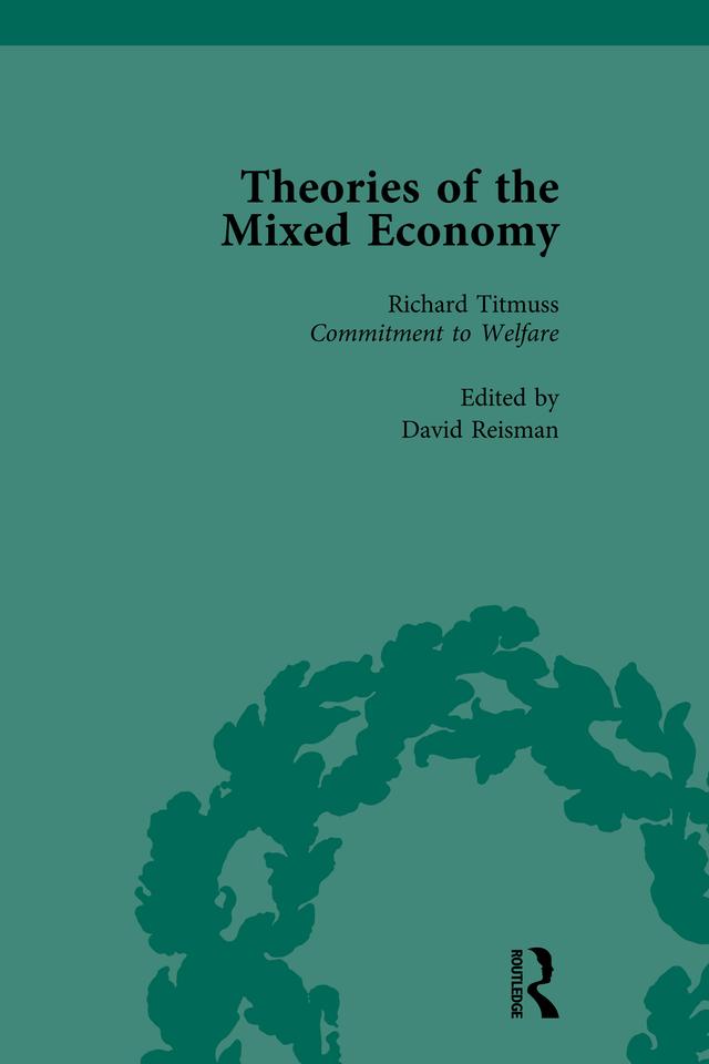 Theories of the Mixed Economy Vol 10 by David Reisman