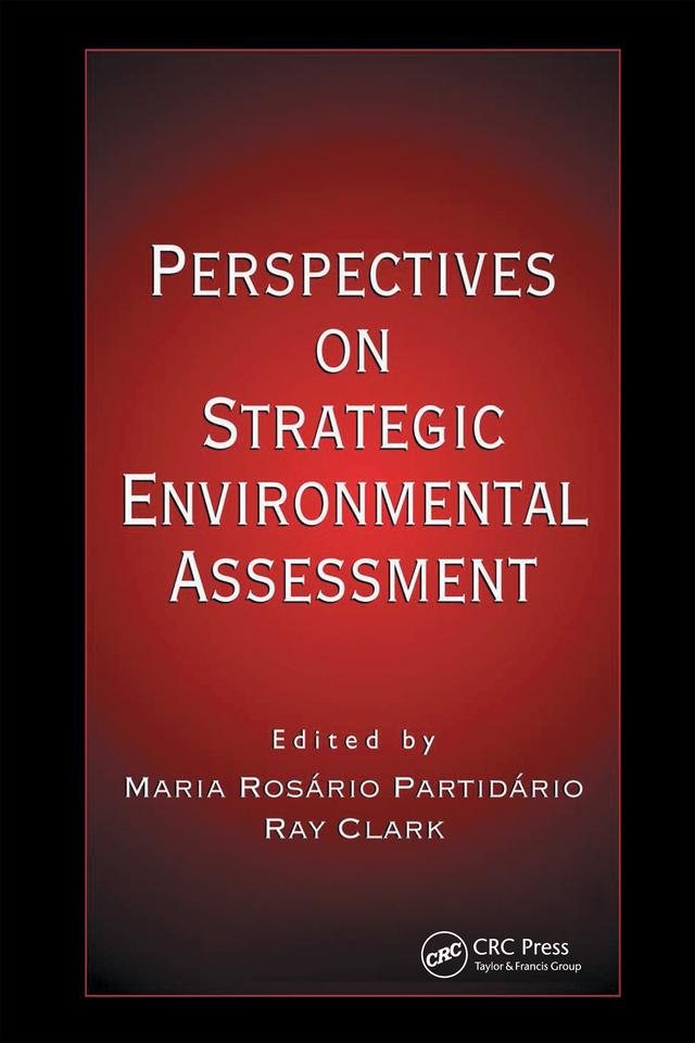 Perspectives on Strategic Environmental Assessment by Maria Rosario Partidario