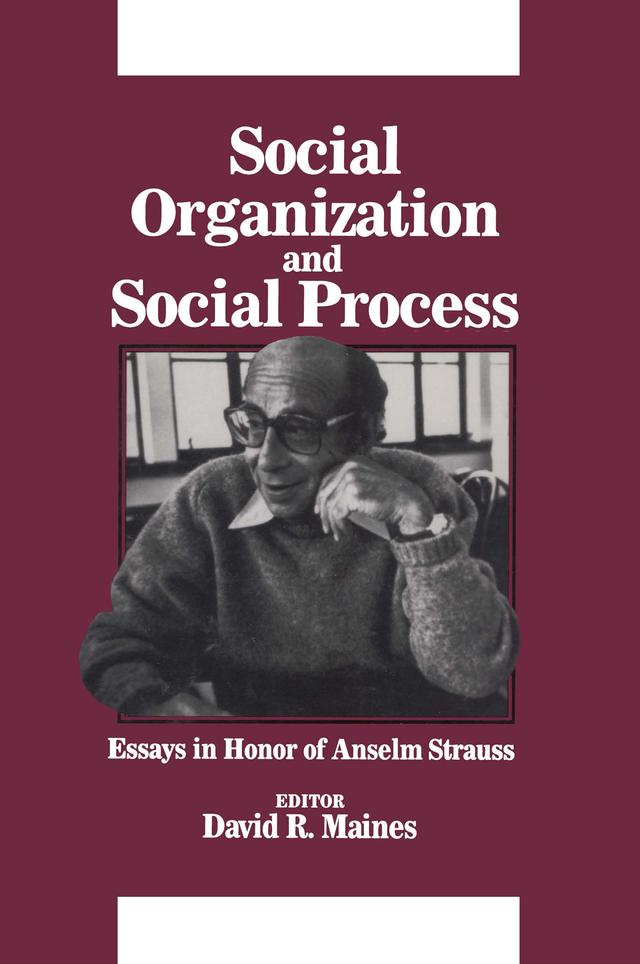 Social Organization and Social Process by David Maines