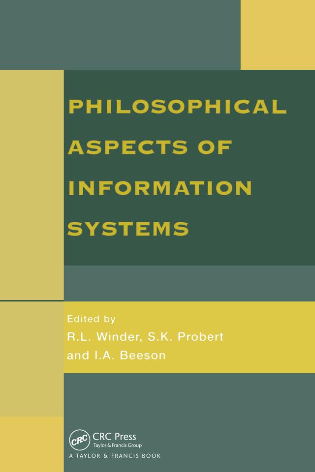Philosophical Issues In Information Systems by I. A. Beeson, R L Winder, S K Probert