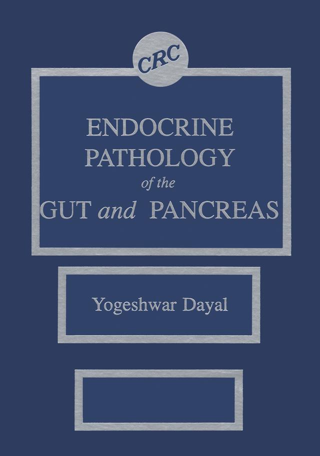 Endocrine Pathology of the Gut and Pancreas by Yogeshwar Dayal
