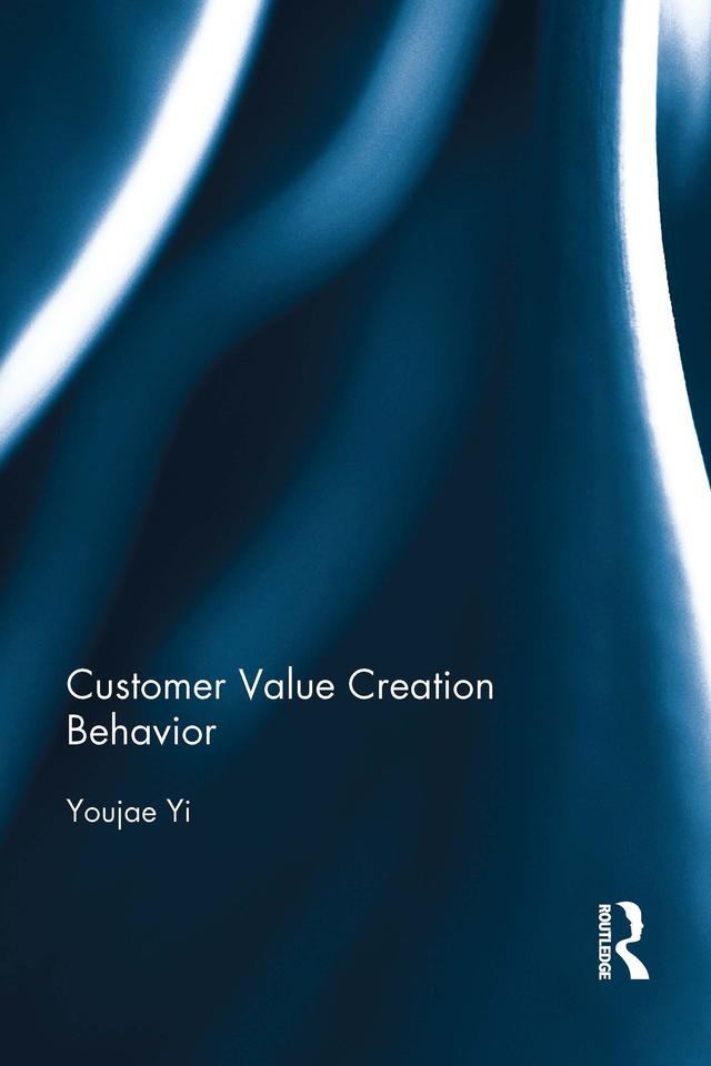 Customer Value Creation Behavior by Youjae Yi