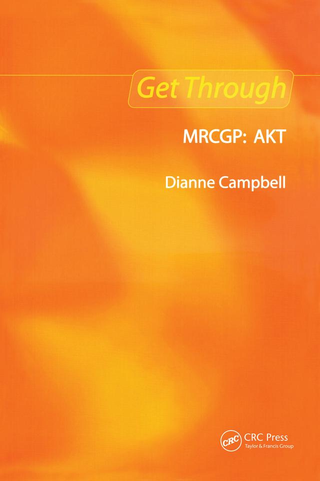 Get Through MRCGP: AKT by Dianne Campbell