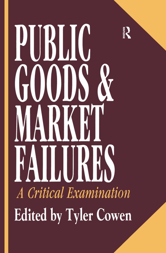 Public Goods and Market Failures by Tyler Cowen