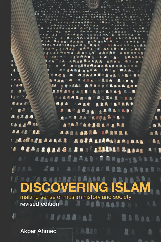 Discovering Islam by Akbar S. Ahmed