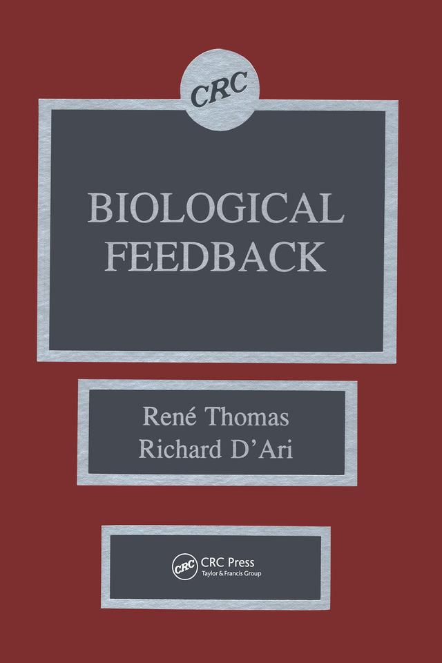 Biological Feedback by Rene Thomas, Richard D'Ari