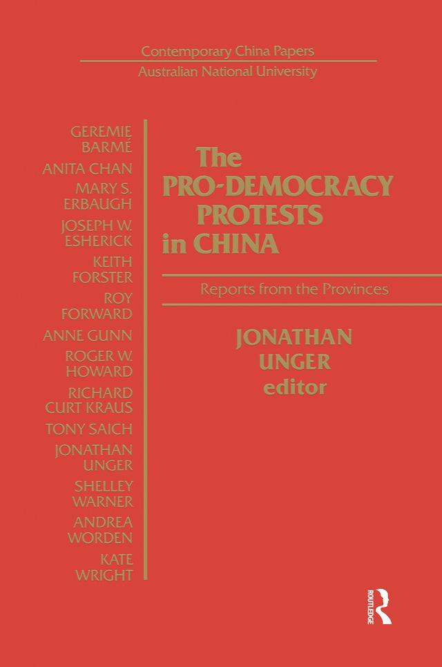 The Pro-democracy Protests in China: Reports from the Provinces by J. Unger